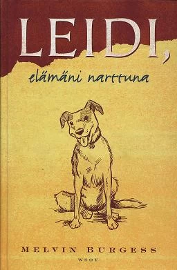 Leidi, elämäni narttuna - Melvin Burgess