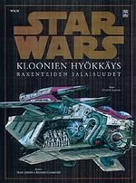 Star Wars: Kloonien hyökkäys: Rakenteiden salaisuudet (Star Wars -kuvateokset) - Curtis Saxton