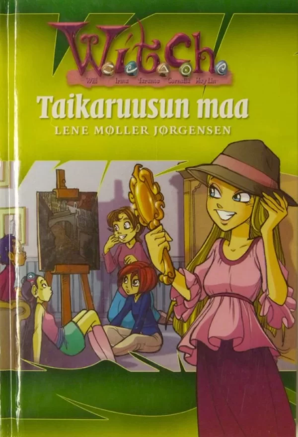 Taikaruusun maa (W.I.T.C.H. #16) - Lene Møller Jørgensen