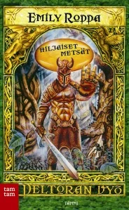 Hiljaiset metsät (Deltoran vyö #1) - Emily Rodda