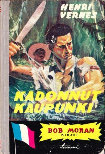 Kadonnut kaupunki (Bob Moran -sarja #3) - Henri Vernes