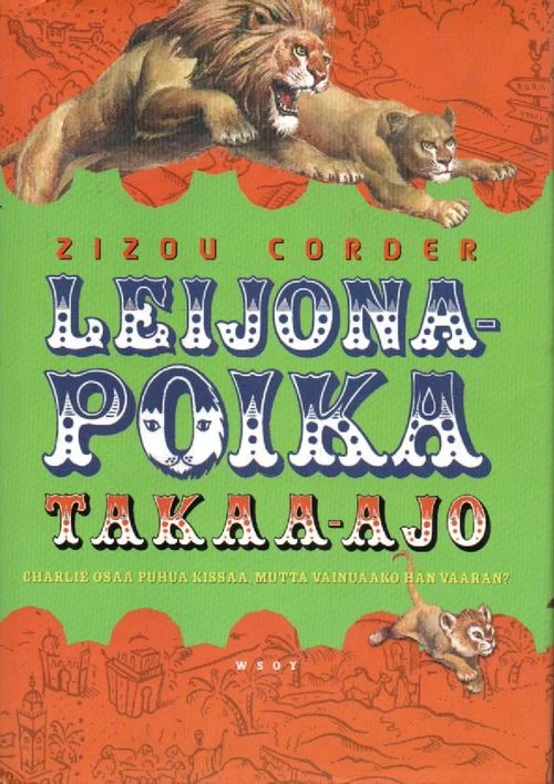 Leijonapoika: Takaa-ajo (Leijonapoika-trilogia #2) - Zizou Corder
