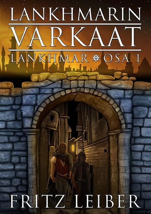 Lankhmarin varkaat (Lankhmar #1) - Fritz Leiber