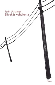 Siivekäs vahtikoira - Terhi Utriainen