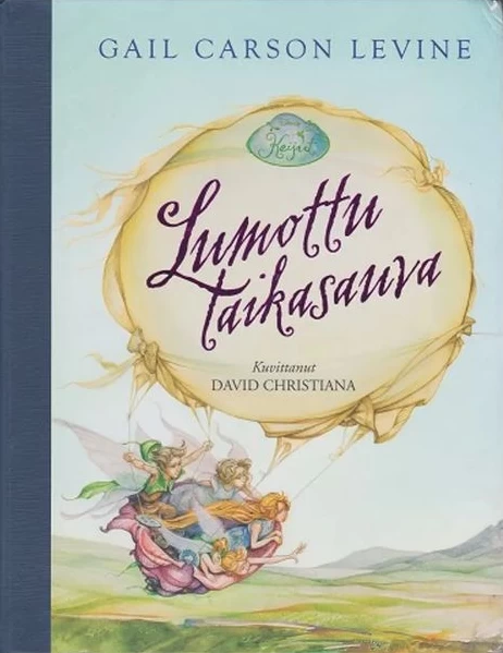 Lumottu taikasauva (Tarinoita Keijupoukamasta #2) - Gail Carson Levine