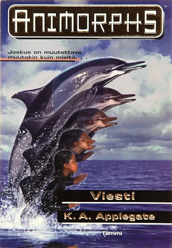 Viesti (Animorphs #4) - K. A. Applegate