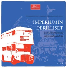 Imperiumin perilliset: Esseitä brittiläisestä nykykirjallisuudesta (Café Voltaire) - Päivi Kosonen, Päivi Mäkirinta, Eila Rantonen