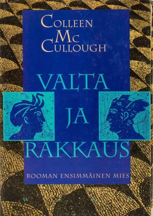 Valta ja rakkaus (Rooman ensimmäinen mies #1) - Colleen McCullough