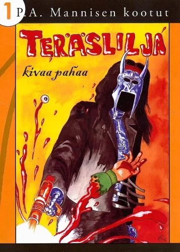 Teräslilja: Kivaa pahaa
