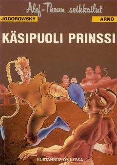 Käsipuoli prinssi (Alef-Thaun seikkailut #2) - Jodorowsky, Arno