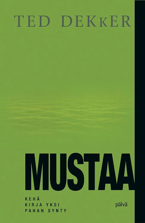 Mustaa (Kehä #1) - Ted Dekker