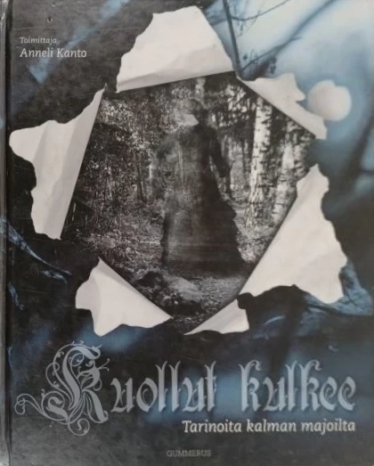 Kuollut kulkee: Tarinoita kalman majoilta - Anneli Kanto