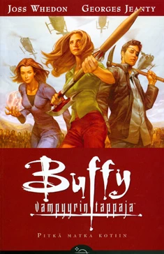 Buffy vampyyrintappaja. Osa 1: Pitkä matka kotiin - Joss Whedon