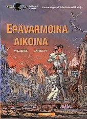 Epävarmoina aikoina (Valerian ja Laureline #19) - Pierre Christin, Jean-Claude Mézières