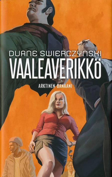 Vaaleaverikkö - Duane Swierczynski