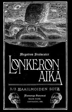 Lonkeron aika 1–3 - Megatron Braineater