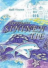 Syvyyksien sininen tie (Leiloman tarinat #2) - Raili Vesanen