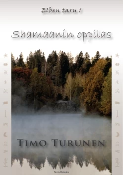 Shamaanin oppilas (Elben taru #1) - Timo Turunen