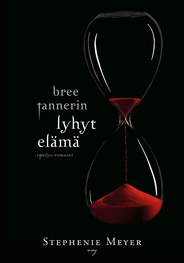Bree Tannerin lyhyt elämä (Houkutus) - Stephenie Meyer