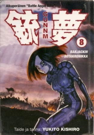 Gunnm 8: BarJackin sotakronikka - Yukito Kishiro