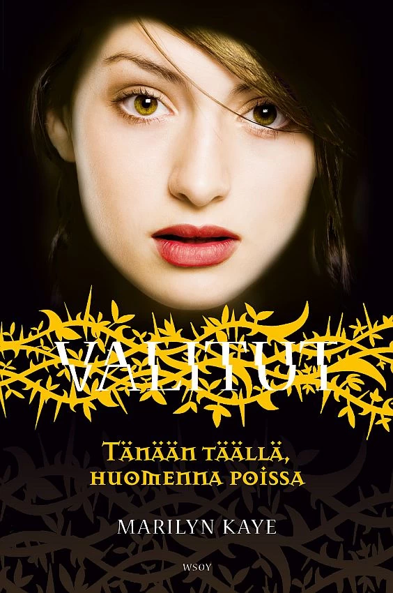 Tänään täällä, huomenna poissa (Valitut #3) - Marilyn Kaye