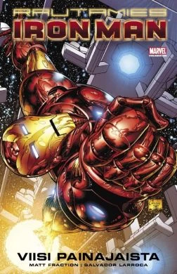 Rautamies – Iron Man: Viisi painajaista (Marvelin sarjakuvat) - Matt Fraction, Salvador Larroca