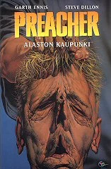 Preacher: Alaston kaupunki (Preacher #2) - Garth Ennis, Steve Dillon