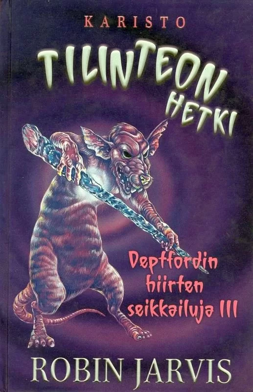 Tilinteon hetki (Deptfordin hiirten seikkailuja #3) - Robin Jarvis