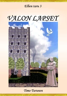 Valon lapset (Elben taru #3) - Timo Turunen