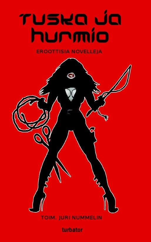 Tuska ja hurmio: Eroottisia novelleja (M-novellit #24) - Juri Nummelin