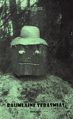 Raumlaine teräsmiäs - Harri Erkki