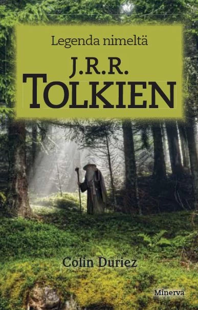 Legenda nimeltä J. R. R. Tolkien - Colin Duriez