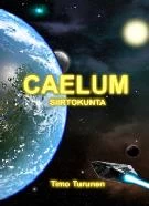 CAELUM Siirtokunta - Timo Turunen