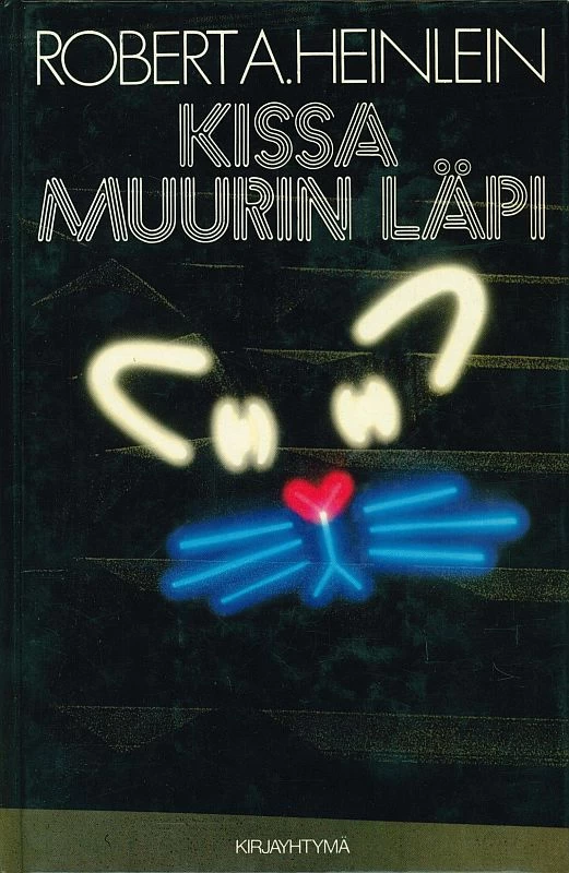 Kissa muurin läpi (Kirjayhtymän science fiction -sarja) - Robert A. Heinlein