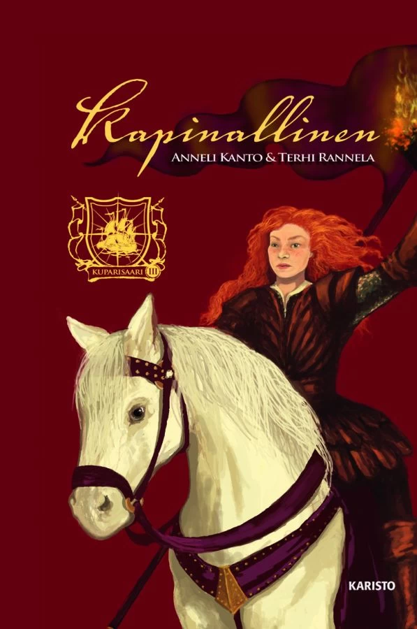 Kapinallinen (Kuparisaari #3) - Anneli Kanto, Terhi Rannela