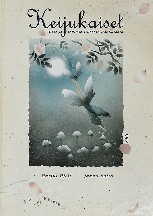 Keijukaiset (Totta ja tarua) - Marjut Hjelt