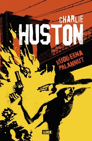 Kuolleena palannut (Like-kauhu) - Charlie Huston