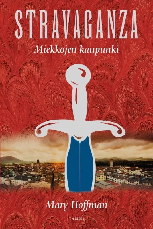 Stravaganza: Miekkojen kaupunki (Stravaganza #6) - Mary Hoffman