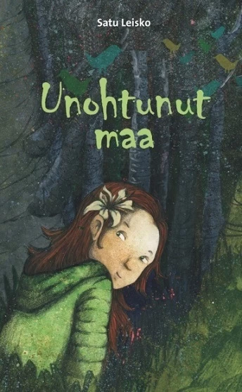 Unohtunut maa: Selkokirja (Unohtunut maa -sarja #1) - Satu Leisko