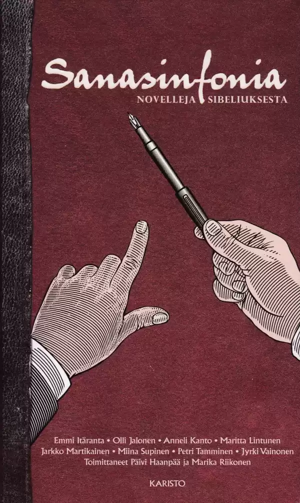 Sanasinfonia: Novelleja Sibeliuksesta - Päivi Haanpää, Marika Riikonen