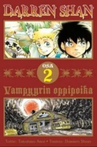 Vampyyrin oppipoika (Darren Shanin tarina (sarjakuva) #2) - Darren Shan, Takahiro Arai