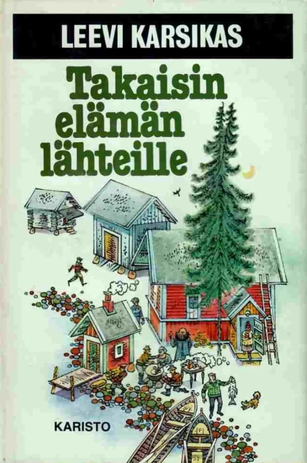Takaisin elämän lähteille - Leevi Karsikas