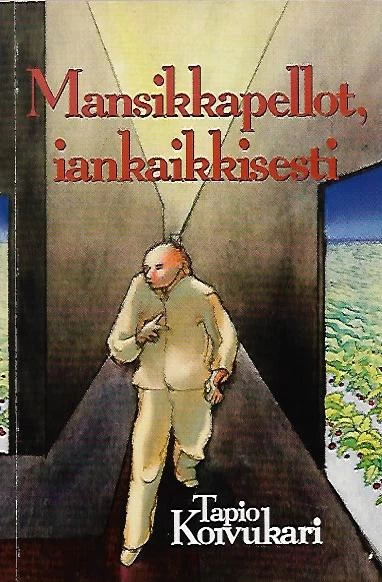 Mansikkapellot, iankaikkisesti: Novelleja