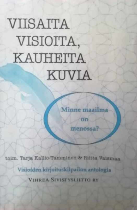Viisaita visioita, kauheita kuvia