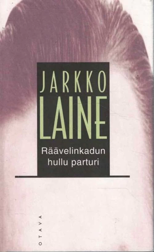 Räävelinkadun hullu parturi: Novelleja - Jarkko Laine