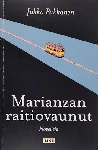 Marianzan raitiovaunut - Jukka Pakkanen