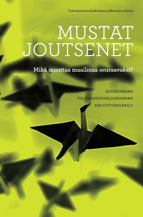 Mustat joutsenet: Mikä muuttaa maailmaa seuraavaksi? - Eduskunnan tulevaisuusvaliokunta