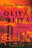 Öljyä öljyä: Profetia 1903