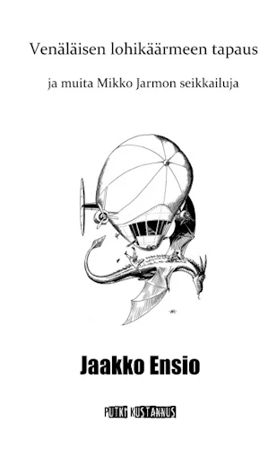 Venäläisen lohikäärmeen tapaus - Jaakko Ensio