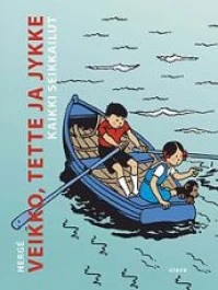 Veikko, Tette ja Jykke: Kaikki seikkailut - Hergé